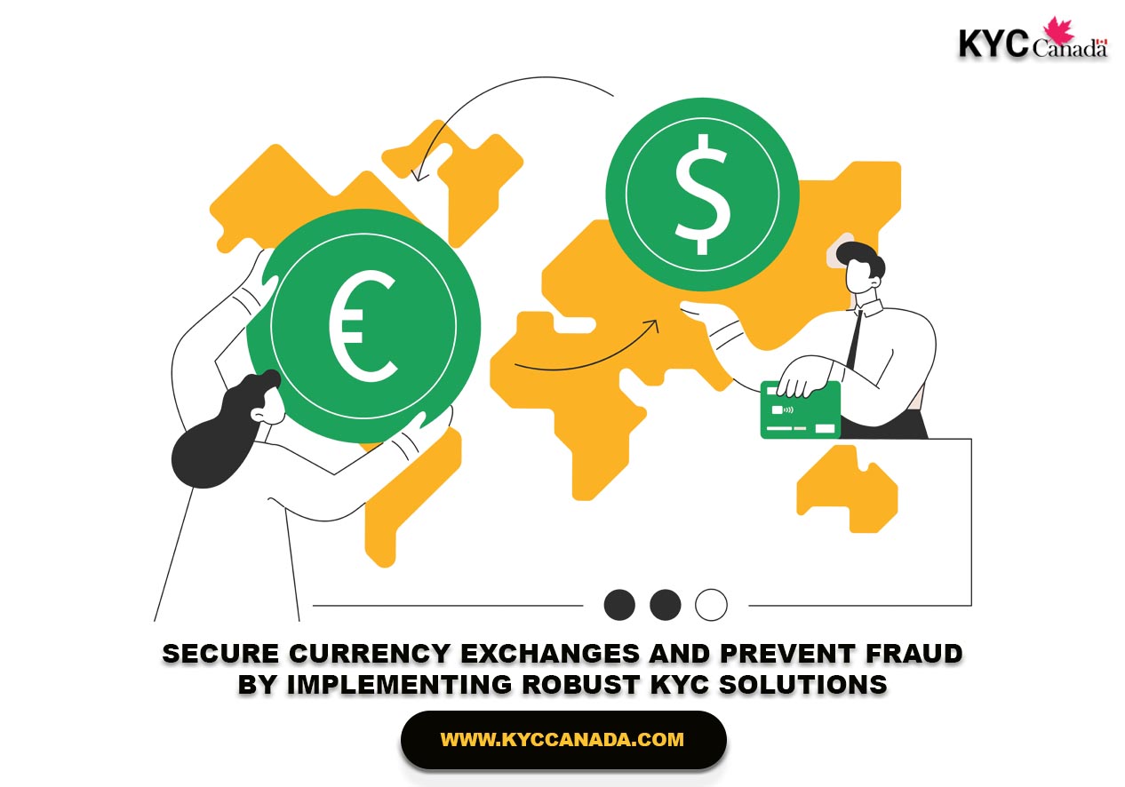 KYC Solutions For Currency Exchanges in Canada